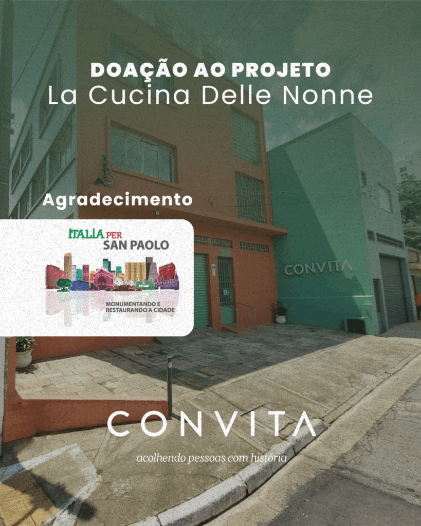O Convita agradece profundamente à Italia per San Paolo pela generosa doação ao Projeto La Cucina Delle Nonne. Essa parceria fortalece ações de bem-estar e integração, promovendo experiências afetivas e preservando a história para construir o futuro.